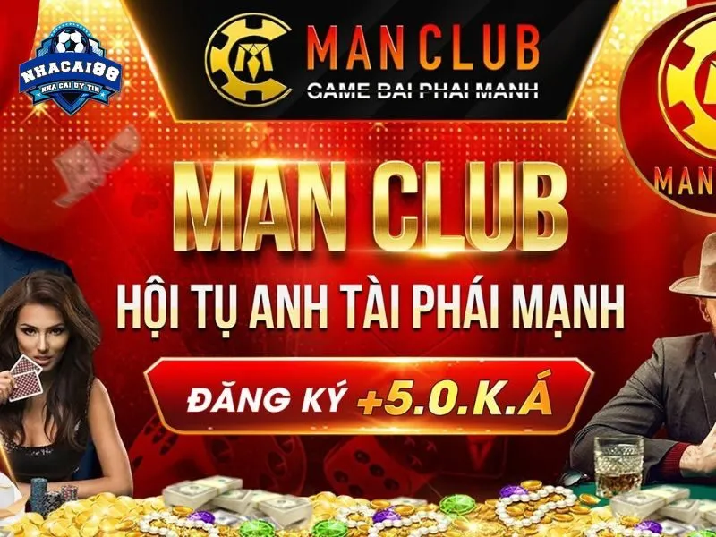 Game bài Manclub là nơi hội tụ các anh tài phái mạnh