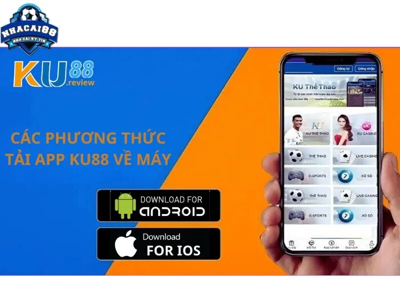 Hướng dẫn các bước tải nhà cái uy tín Ku88
