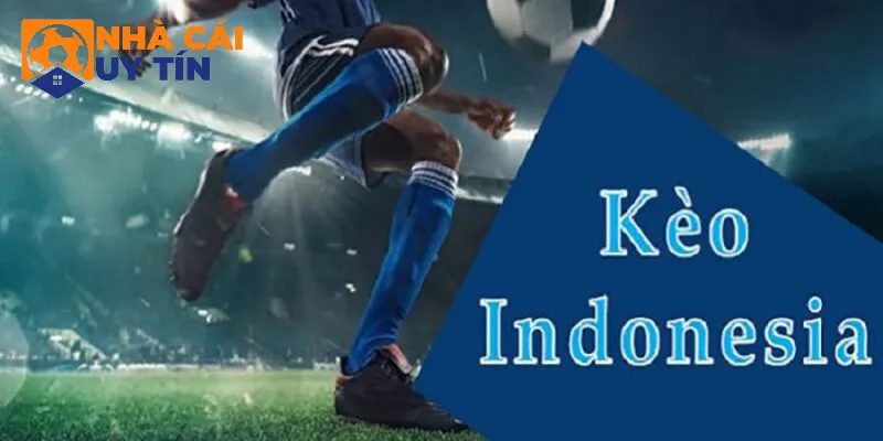 Thông tin về các loại tỷ lệ cược kèo Indo